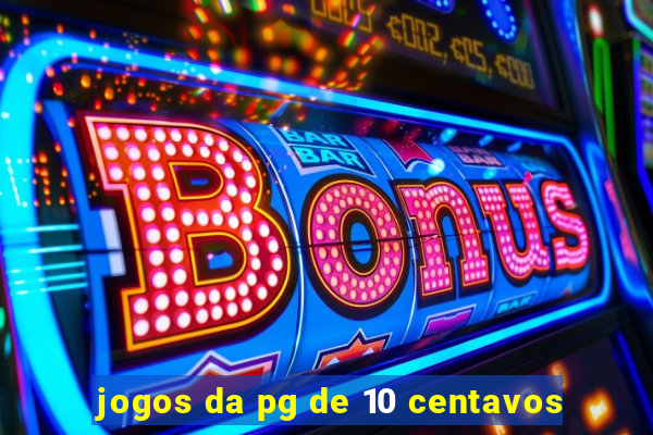 jogos da pg de 10 centavos